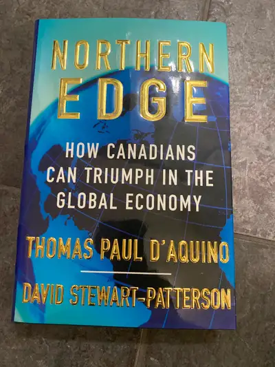 NORTHERN EDGE - How Canadians can Triumph in the Global Economy, View more