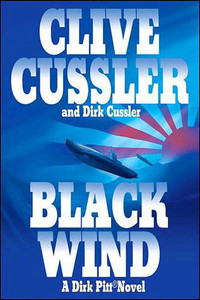Black Wind by Clive Cussler and Dirk Cussler, a Dirk Pitt Novel