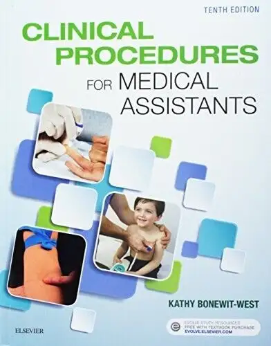 Clinical Procedures for Medical Assistants - Text and Study Guide Package 10th Edition by Kathy Bone...