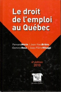 Le droit de l'emploi au Québec 4e édition 2010 par Morin, Brière