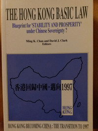 The Hong Kong Basic Law - Blueprint for 'Stability & Prosperity'
