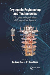 Cryogenic Engineering and TechnologiesPrinciples and Applicatio