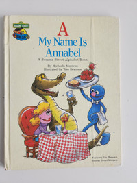 A My Name is Annabel: A Sesame Street Alphabet Book (hard cover)