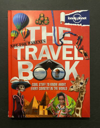 Lonely Planet Not-For-Parents The Travel Book
