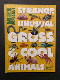 Animal Planet Strange, Unusual, Gross & Cool Animals Book
