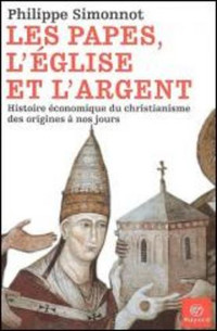 PHILIPPE SIMONOT LES PAPES, L'ÉGLISE ET L'ARGENT / COMME NEUF