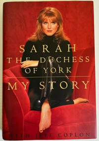 SARAH THE DUCHESS OF YORK HARDCOVER BOOK PRICE $15 FIRM CASH