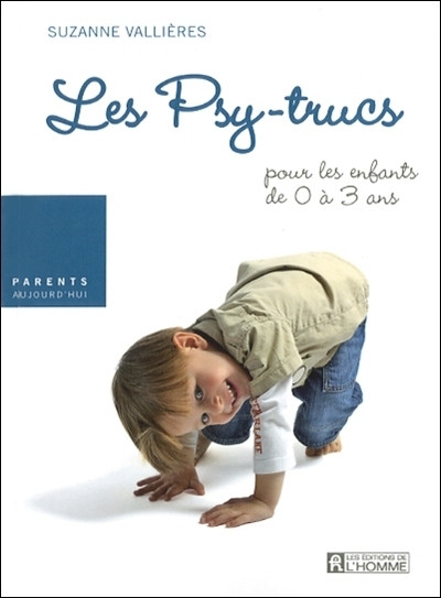 Les Psy-trucs : pour les enfants de 0 à 3 ans De Suzanne Vallier dans Manuels  à Ville de Montréal