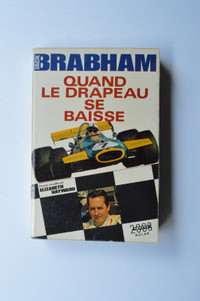 Jack Brabham - Quand le drapeau se baisse - Solar Editions 1973