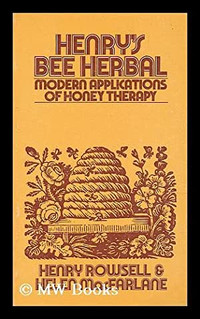 Henry's Bee Herbal ~ Henry Rowsell & Helen MacFarlane