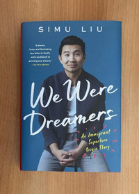We Were Dreamers - Simu Liu Hardcover Book.