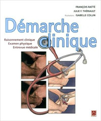 Démarche clinique - Raisonnement clinique, examen.. 1ère édition