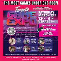 TORONTO GAME EXPO MARCH 23RD