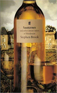 Sauternes and Other Sweet Wines of Bordeaux ~ Stephen Brook