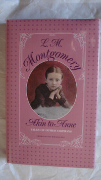 Akin to Anne - L M Montgomery - hardcover book