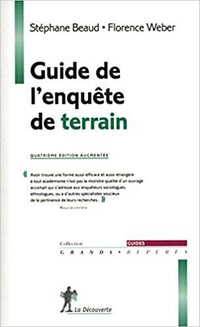 Guide de l'enquête de terrain 4e édition augmentée Beaud & Weber
