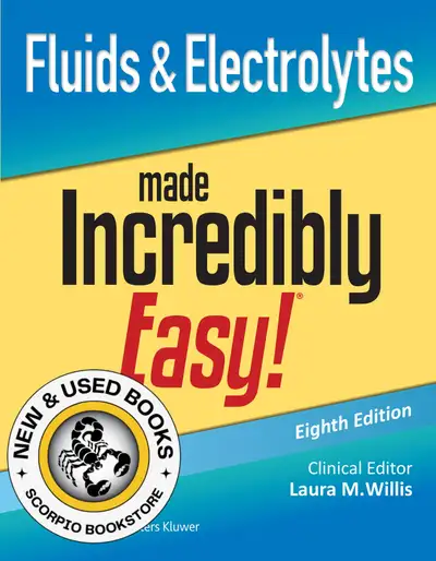 Fluids and Electrolytes Made Incredibly Easy! 8E 9781975209315, View more