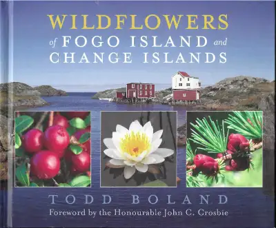 WILDFLOWERS OF FOGO ISLANDS & CHANGE ISLANDS Todd Boland 2010Hcv, View more