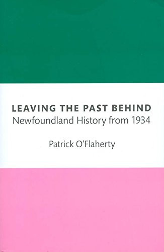 Leaving The Past Behind Newfoundland History from 1934 O'FLAHER in Non-fiction in St. John's