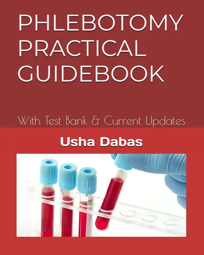 PHLEBOTOMY PRACTICAL BOOK: With Test QUESTIONS & ANSWERS, View more
