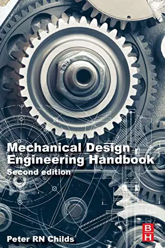 Mechanical Design Engineering Handbook 2nd Edition by Peter RN Childs 9780081023679
