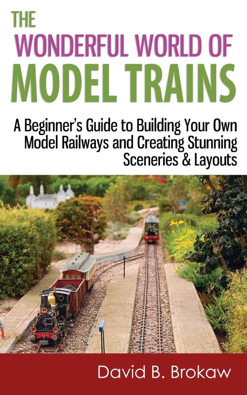 The Wonderful World of Model Trains by David B. Brokaw, 2014 in Non-fiction in City of Toronto