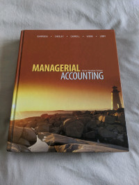 Managerial Accounting - Ninth Canadian Edition