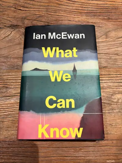 What We Can Know (2025) - Ian McEwan, View more