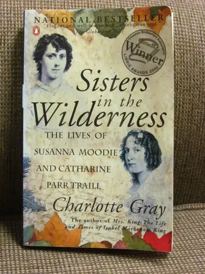 Sisters in the Wilderness by Charlotte Gray, View more