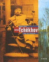 Anton Tchékhov - Une vie illustrée