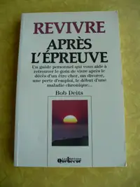 REVIVRE APRES L'EPREUVE ( BOB DEITS ) LIVRE VINTAGE 1989