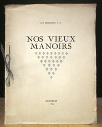 NOS VIEUX MANOIRS. PAR LÉO BOISMENU.