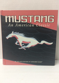 Mustang: An American Classic Hardcover Book