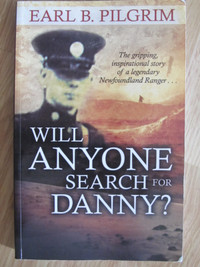 WILL ANYONE SEARCH FOR DANNY by Earl B, Pilgrim - 2008 2nd Ed