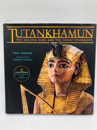 Tutankhamun The Golden King And The Great Pharaohs By Zahi Awass