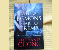 `~WHERE DEMONS FEAR TO TREAD~  by Stephanie CHONG