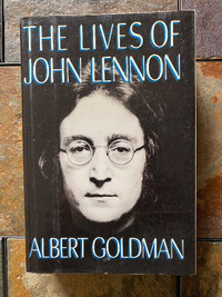 The Lives of John Lennon by Albert Goodman