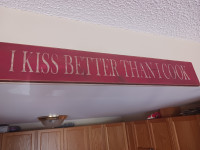 I Kiss Better Than I Cook Kitchen Sign