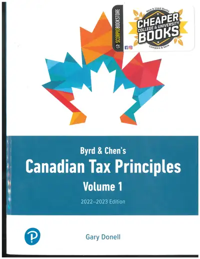2022-2023 Byrd and Chen's Canadian Tax Principles 9780137867905, View more
