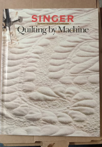 Singer, Quilting by Machine; Hardcover.