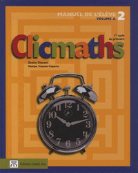 Clicmaths - Manuel de l'élève 2 - Volume A 1er cycle du primaire