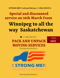 16th March Moving:  Winnipeg to Saskatchewan Discounted