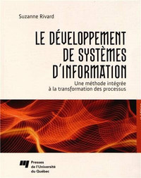 Le Développement de systèmes d'information 4è Ed. SUZANNE RIVARD