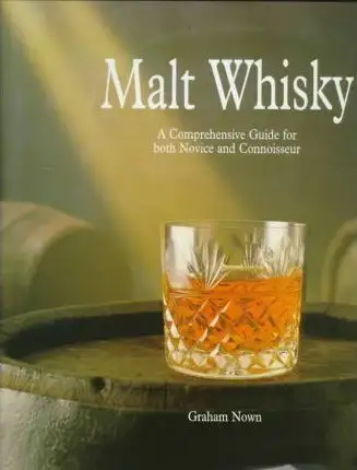 Malt Whisky ~A Comprehensive Guide for both Novice & Connoisseur, View more