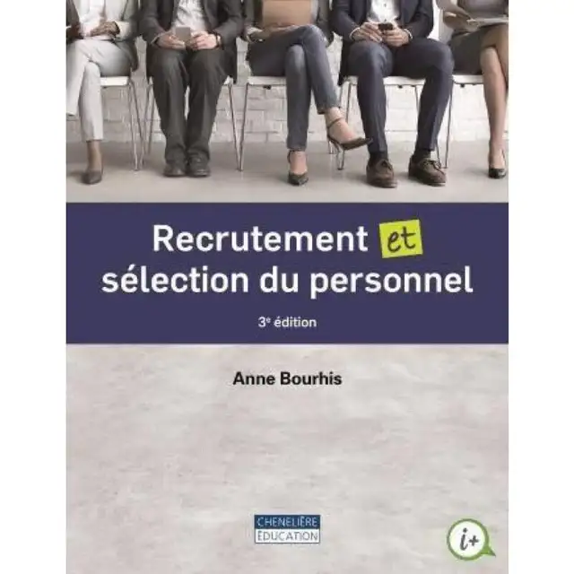 Staff Recruitment and Selection, 3rd Edition by Anne Bourhis