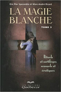 LA MAGIE BLANCHE TOME 3 ÉRIC PIER SPERANDIO ÉTAT NEUF TAXE INCLU