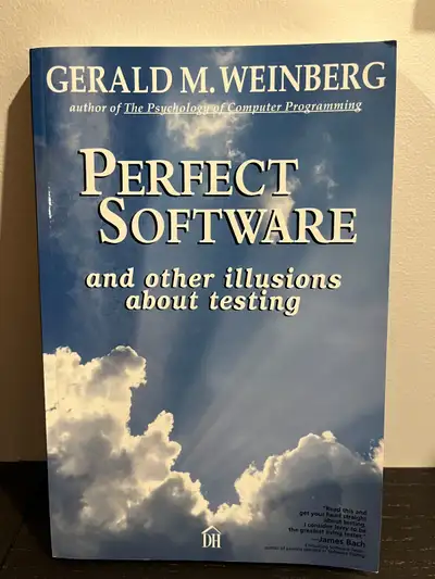 Perfect Software: And Other Illusions About Testing, View more