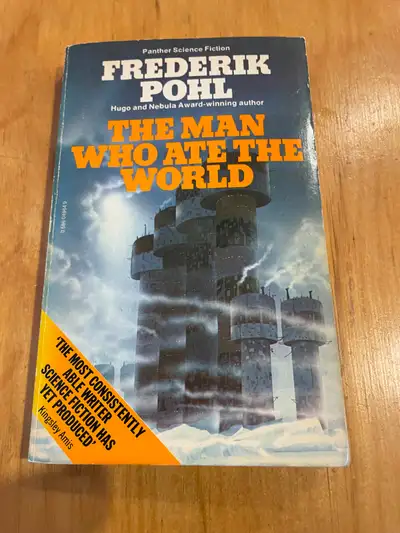 The Man Who Ate the World by Frederik Pohl - Science Fiction, View more