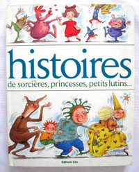 LIVRE c.1992..HISTOIRES DE SORCIERES,PRINCESSES, PETITS LUTINS.