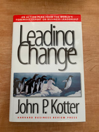 Leading Change.  John P. Kotter. Hardcover,